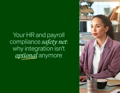 Image for Your HR and payroll compliance safety net: why integration isn't optional anymore