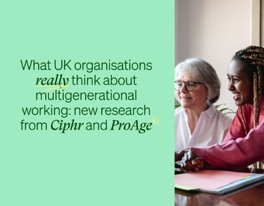 Image for What UK organisations really think about multigenerational working: new research from Ciphr and ProAge