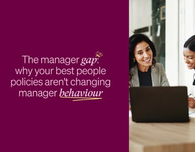 Image for The manager gap: why your best people policies aren't changing manager behaviour